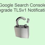 اخطار گوگل به وبمستران برای آپگرید TLS